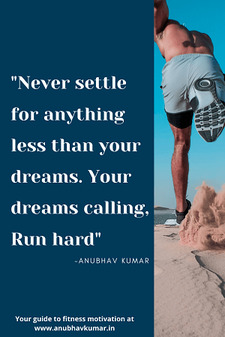 Never settle for anything less than your dreams. Your dreams calling, Run hard